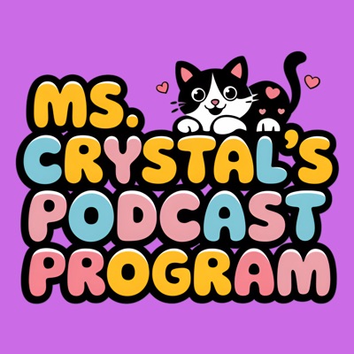 Ms Crystal's Podcast Program Ms Crystal's Podcast Program