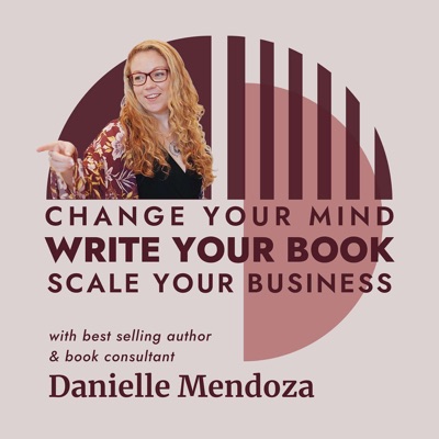 Change your mind. Write your book. Scale your business.