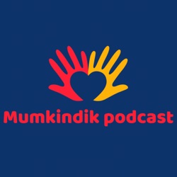 Mumkindik podcast