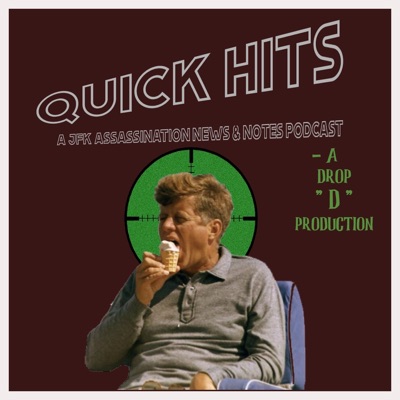 Quick Hits : The JFK Assassination Quick Hits : The JFK Assassination