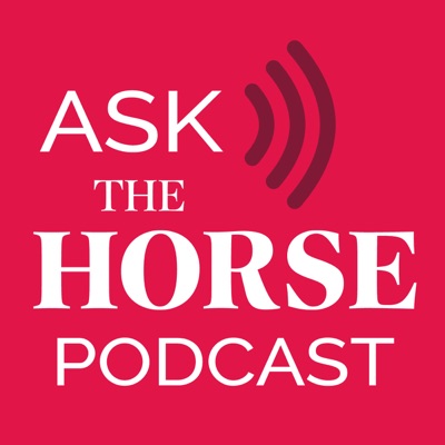Ask The Horse Ask The Horse