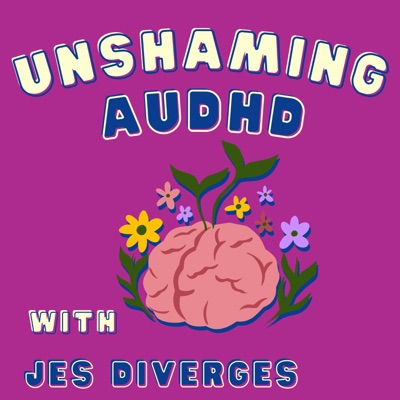 Unshaming AuDHD Unshaming AuDHD