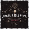 Drinks and a Movie