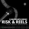 Risk and Reels: A Cybersecurity Podcast - Jeffrey Wheatman
