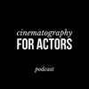 Cinematography for Actors - Cinematography for Actors