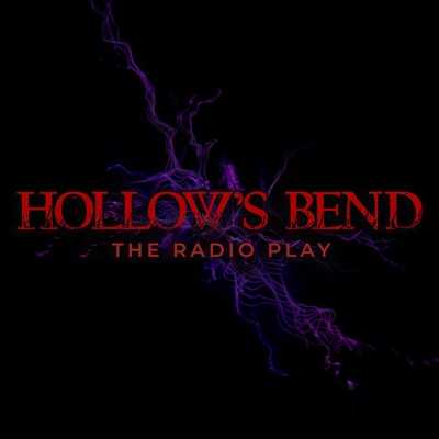 Hollow's Bend: The Radio Play