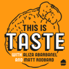 This Is TASTE - Aliza Abarbanel & Matt Rodbard