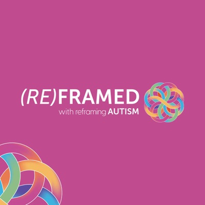 (RE)FRAMED with Reframing Autism