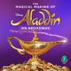 The Magical Making of Disney's Aladdin on Broadway