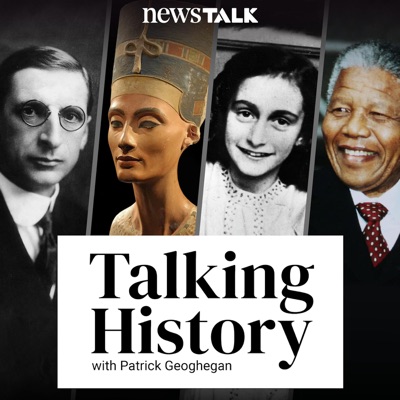 Talking History with Patrick Geoghegan:Newstalk
