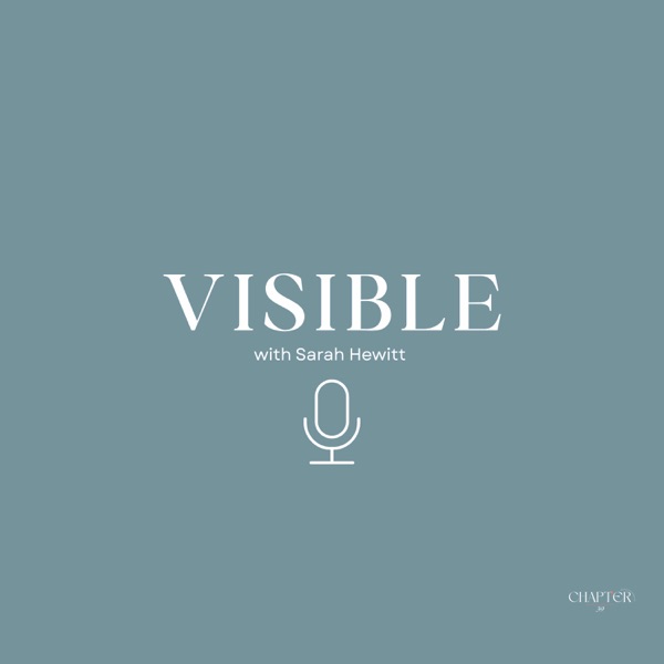 VISIBLE: The Podcast 