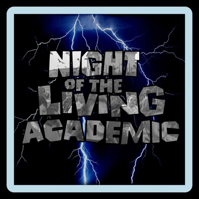 Night of the Living Academic Podcast