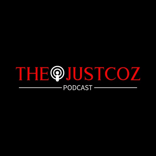The JustCoz Podcast