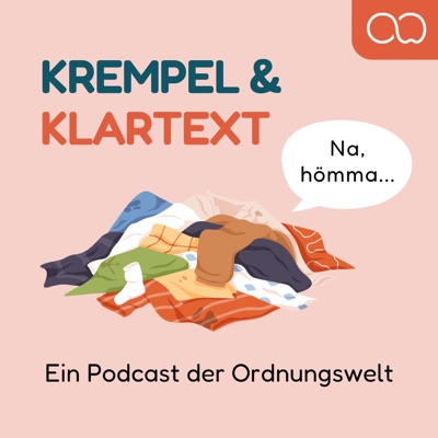 Krempel & Klartext - Ein Ordnungswelt Podcast Krempel & Klartext - Ein Ordnungswelt Podcast