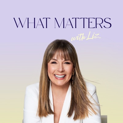 What Matters with Liz