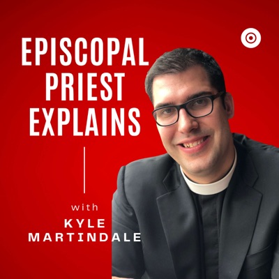 Episcopal Priest Explains