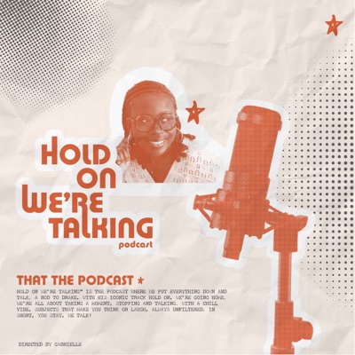 Hold On We're Talking