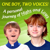 ONE Boy, TWO Voices .... podcast