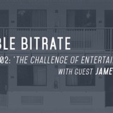 02: 'The Challenge Of Entertaining People', with guest James Shotwell