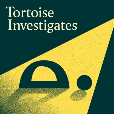 Tortoise Investigates:Tortoise Media