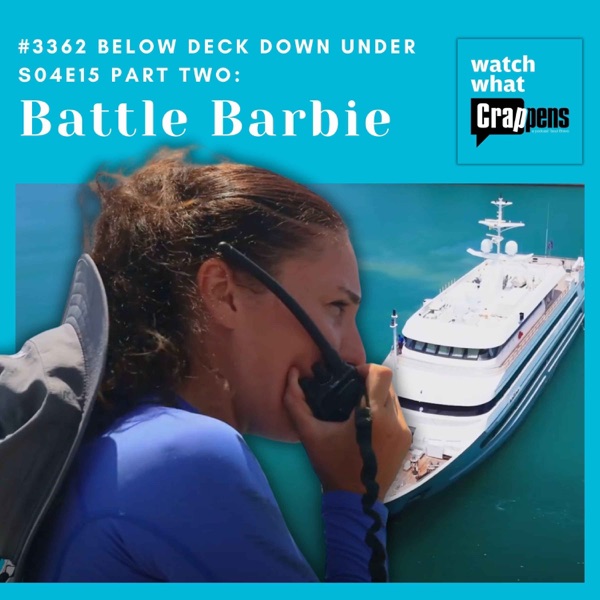 #3362 Below Deck Down Under S04E15 Part Two: Battle Barbie