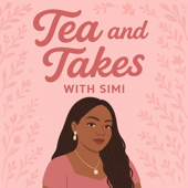 Tea and Takes
