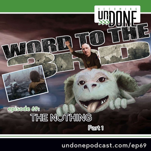 069 | THE NOTHING (Part 1) (w3w) With Toby Brooks