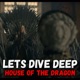 Let's Dive Deep: House of the Dragon!