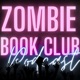 10 Luxuries We'd Yearn for in a Zombie Wasteland | Casual Dead | Zombie Book Club Podcast Ep 46