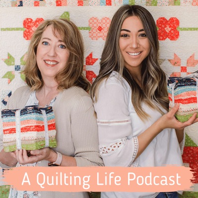 A Quilting Life Podcast:Sherri McConnell & Chelsi Stratton