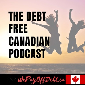 The Debt Free Canadian Podcast