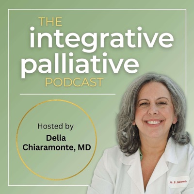 The Integrative Palliative Podcast