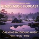Atmos Music Podcast — Calming Ambient Background Music