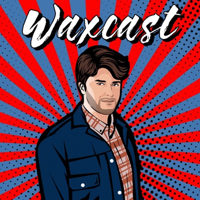 The Waxcast Podcast