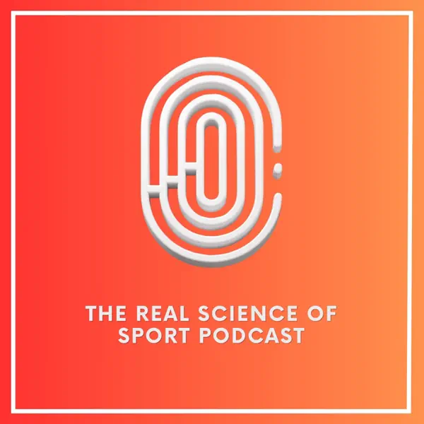 The Real Science of Sport Podcast