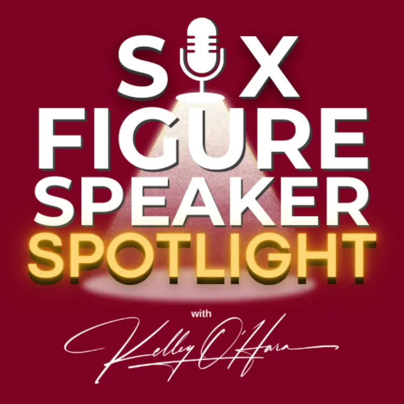 Six-Figure Speaker Spotlight podcast artwork