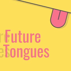 Future Tongues