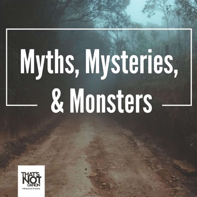 Myths, Mysteries, & Monsters