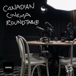 Canadian Cinema Roundtable