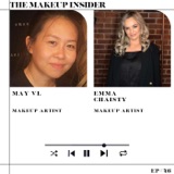 46. How to  Assist in the Makeup Industry: Tips and Tricks with Emma Chaisty & May Vl.