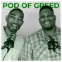 The Pod of Greed