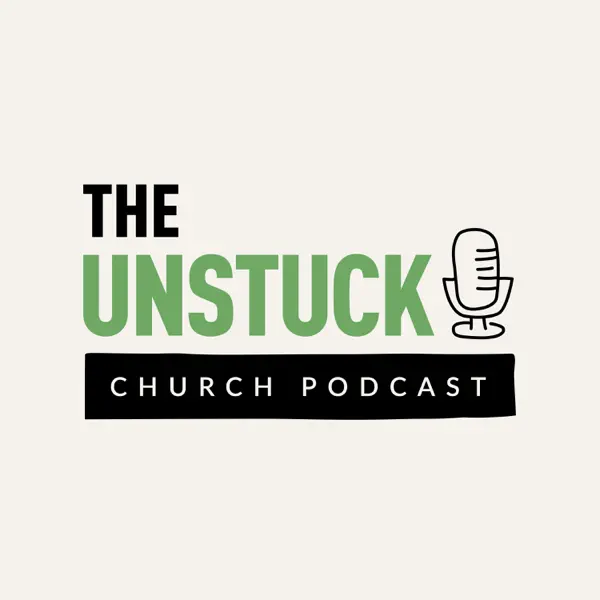 The Unstuck Church Podcast