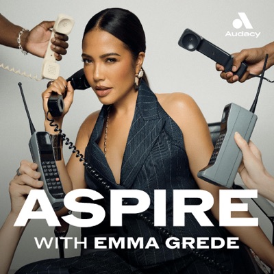 Aspire with Emma Grede:Emma Grede | Audacy