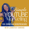 Simple YouTube Marketing | How To Start a YouTube Channel for Christian Entrepreneurs| Grow Your Business on YouTube | Online - Jennifer Fanning - YouTube Strategist & Consultant