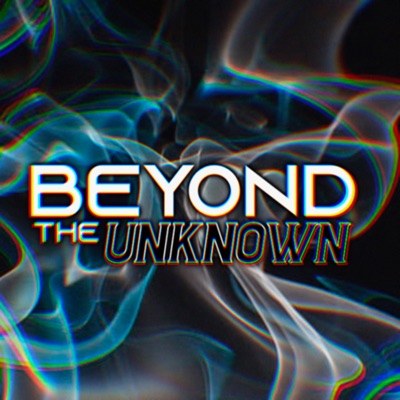 Beyond the Unknown