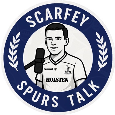 Scarfey Spurs Talk Podcast