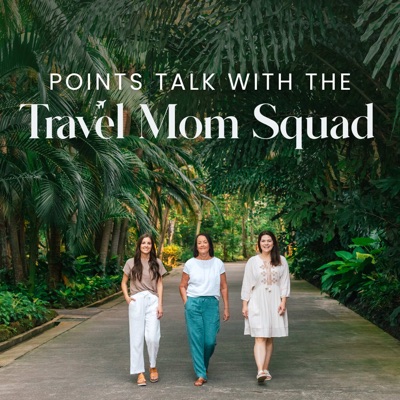 Points Talk with the Travel Mom Squad:Travel Mom Squad: Travel on Credit Card Points