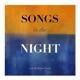 Songs In The Night