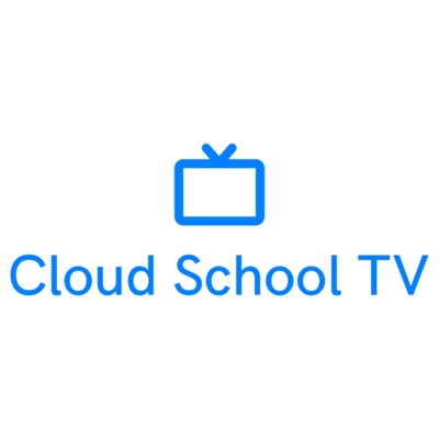 Cloud School TV Cloud School TV