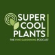 Super Cool Plants - Formerly Known as Let's Argue About Plants